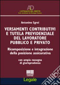 Versamenti contributivi e tutela previdenziale del lavoratore pubblico e privato libro di Sgroi Antonino