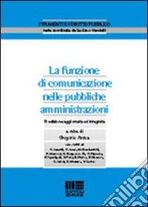 La funzione di comunicazione nelle pubbliche amministrazioni libro di Arena Gregorio