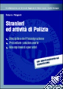 Stranieri ed attività di polizia libro di Mangiardi Roberto