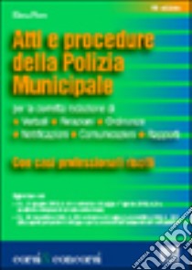 Atti e procedure della polizia municipale libro di Fiore Elena