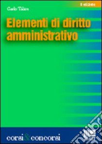 Elementi di diritto amministrativo libro di Talice Carlo