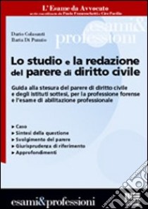 Lo studio e la redazione del parere di diritto civile libro di Colasanti Dario - Di Punzio Ilaria