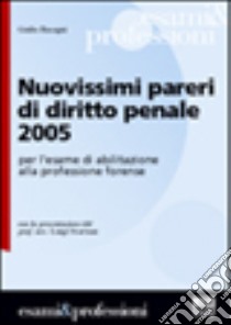 Nuovissimi pareri di diritto penale 2005 libro di Basagni Giulio