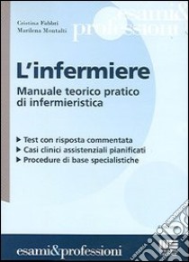 L'infermiere libro di Fabbri Cristina - Montalti Marilena