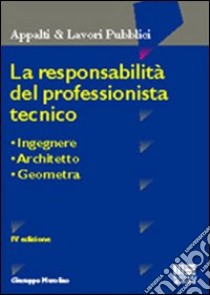 La responsabilità del professionista tecnico libro di Musolino Giuseppe