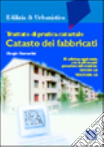 Trattato di pratica catastale. Catasto dei fabbricati libro di Crescentini Giorgio