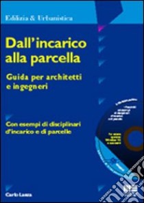 Dall'incarico alla parcella libro di Lanza Carlo