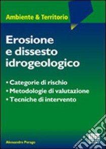 Erosione e dissesto idrogeologico libro di Perago Alessandro