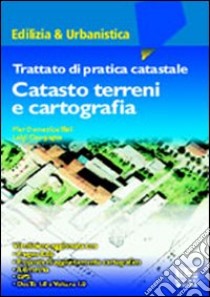 Trattato di pratica catastale. Catasto terreni e cartografia libro di Tani Pierdomenico - Campagna Luigi