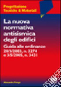 La nuova normativa antisismica degli edifici libro di Perago Alessandro