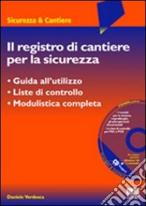 Il registro di cantiere per la sicurezza. Con CD-ROM libro di Verdesca Daniele