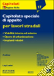 Capitolato speciale di appalto per lavori stradali libro di Lentini Luigi