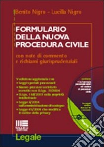 Formulario della nuova procedura civile. Con note di commento e richiami giurisprudenziali. Con CD-ROM libro di Nigro Benito - Nigro Lucilla