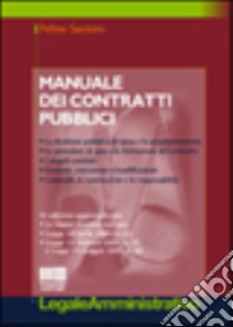 Manuale dei contratti pubblici libro di Santoro Pelino