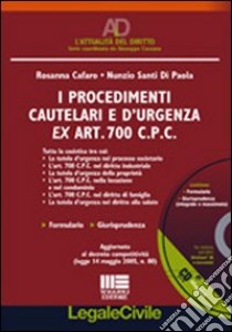 I procedimenti cautelari e d'urgenza. Con CD-ROM libro di Cafaro Rosanna - Di Paola Nunzio S.