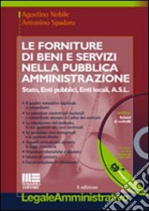 Le forniture di beni e servizi nella pubblica amministrazione libro di Nobile Agostino - Spadaro Antonino