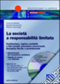 La società a responsabilità limitata. Con CD-ROM libro di De Stefanis Cinzia - Giovannardi Gabriele - Scarafuggi Massimo