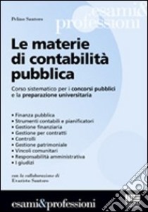 Le materie di contabilità pubblica libro di Santoro Pelino