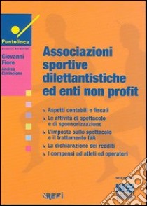 Associazioni sportive dilettantistiche ed enti non profit libro di Fiore Giovanni - Cirrincione Andrea