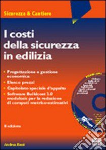 I costi della sicurezza in edilizia libro di Bassi Andrea