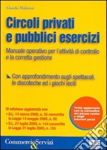 Circoli privati e pubblici esercizi libro di Malavasi Claudio