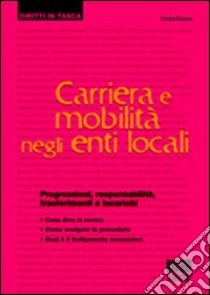 Carriera e mobilità negli enti locali libro di Renna Cinzia