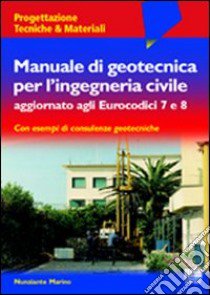 Manuale di geotecnica per l'ingegneria civile libro di Marino Nunziante