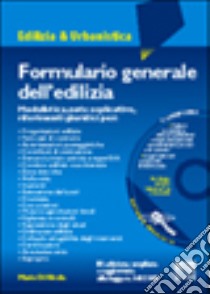 Formulario generale dell'edilizia. Con CD-ROM libro di Di Nicola Mario