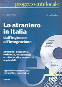 Lo straniero in Italia. Con CD-ROM libro di Corvino Nicola - Scolaro Sereno