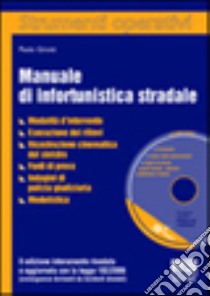 Manuale di infortunistica stradale. Con CD-ROM libro di Girotti Paolo