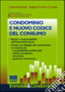 Condominio e nuovo codice del consumo libro di Benedetti Giulio - Correale Eugenio A.