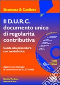 Il D.U.R.C. documento unico di regolarità contributiva. Con CD-ROM libro di Verdesca Daniele - Carra Antonio