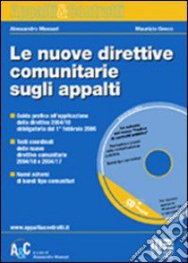 Le nuove direttive comunitarie sugli appalti. Con CD-ROM libro di Massari Alessandro - Greco Maurizio