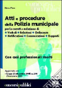 Atti e procedure della polizia municipale libro di Fiore Elena