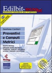 Preventivi e computi metrici. Con CD-ROM libro