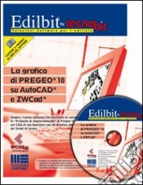 La grafica di PREGEO 10 su AutoCAD e ZWCad. Con CD-ROM libro