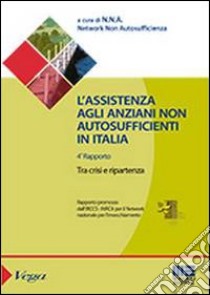 L'assistenza agli anziani non autosufficienti in Italia libro di Gori Cristiano