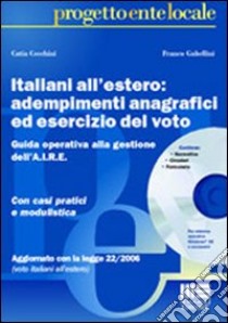 Italiani all'estero: adempimenti anagrafici ed esercizio del voto libro di Cecchini Catia - Gabellini Franco