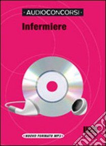 Infermiere. Con CD libro