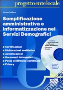 Semplificazione amministrativa e informatizzazione nei servizi demografici libro di Scolaro Sereno