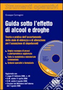 Guida sotto l'effetto di alcool e droghe libro di Carmagnini Giuseppe