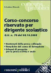 Corso concorso riservato per dirigente scolastico libro di Moncada Sebastiano