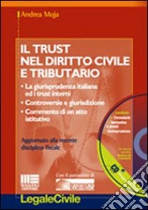 Il trust nel diritto civile e tributario libro di Moja Andrea