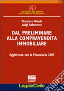 Dal preliminare alla compravendita immobiliare libro di Raiola Vincenzo - Salomone Luigi