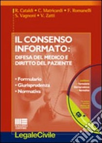 Il consenso informato. Difesa del medico e diritto del paziente libro