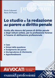 Lo studio e la redazione del parere di diritto penale libro di Colasanti Mario - Di Punzio Ilaria