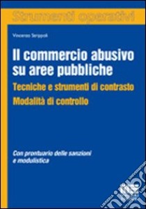 Il commercio abusivo su aree pubbliche libro di Strippoli Vincenzo