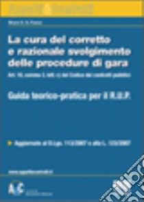 La cura del corretto e razionale svolgimento delle procedure di gara libro di Fuoco Bruno E.