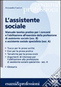 L'assistente sociale libro di Cantori Alessandra