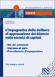 L'impugnativa della delibera di approvazione del bilancio nella società di capitali libro di Giannini Luca - Vitali Mariano